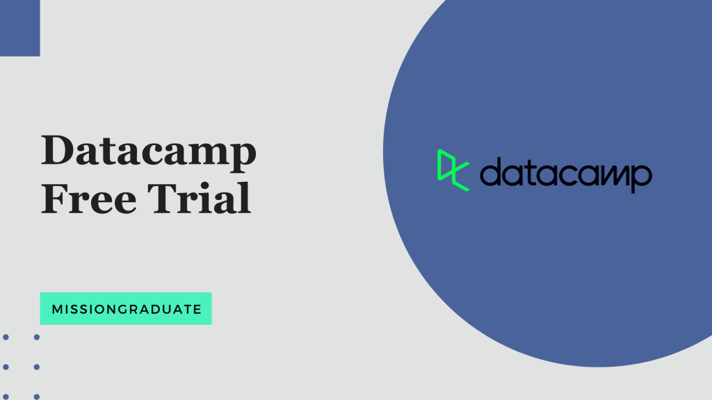 Datacamp Free trial - MissionGraduate