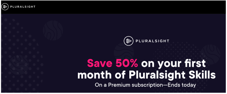 Pluralsight 50% discount
