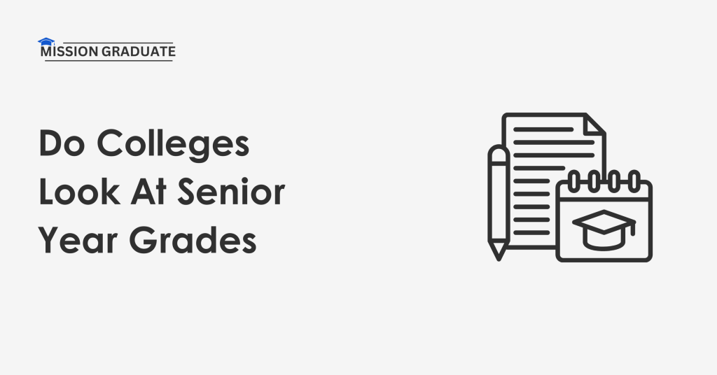 Do Colleges Look At Senior Year Grades